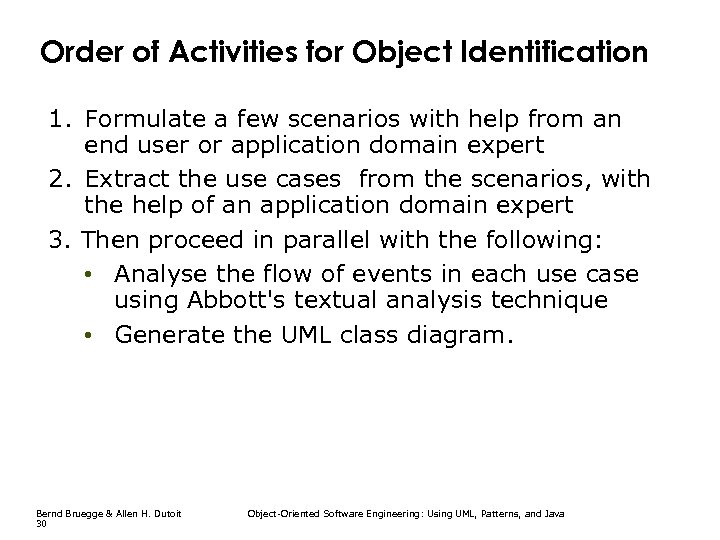 Order of Activities for Object Identification 1. Formulate a few scenarios with help from