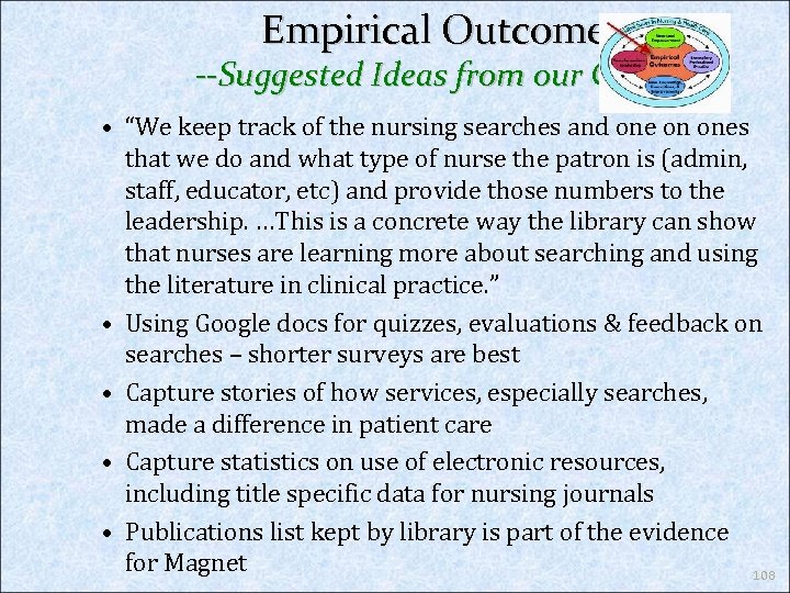 Empirical Outcomes --Suggested Ideas from our Classes • “We keep track of the nursing