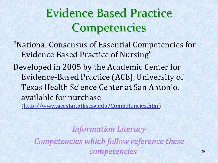 Evidence Based Practice Competencies “National Consensus of Essential Competencies for Evidence Based Practice of