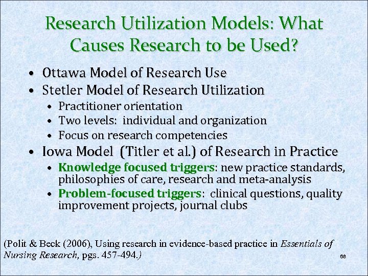 Research Utilization Models: What Causes Research to be Used? • Ottawa Model of Research