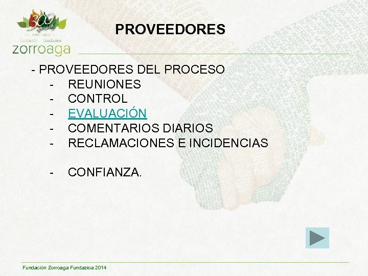 PROVEEDORES - PROVEEDORES DEL PROCESO - REUNIONES - CONTROL - EVALUACIÓN - COMENTARIOS DIARIOS