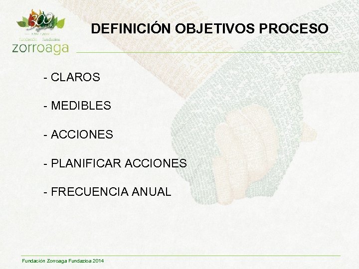 DEFINICIÓN OBJETIVOS PROCESO - CLAROS - MEDIBLES - ACCIONES - PLANIFICAR ACCIONES - FRECUENCIA