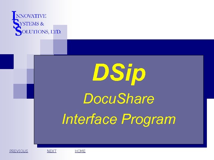 e. Cabinet Indexing Program DSip Docu. Share Interface Program PREVIOUS NEXT HOME 