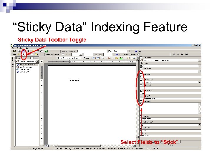“Sticky Data" Indexing Feature Sticky Data Toolbar Toggle Select Fields to “Stick” PREVIOUS NEXT