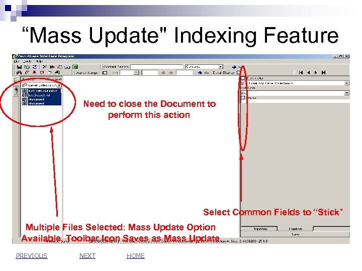 “Mass Update" Indexing Feature Need to close the Document to perform this action Select