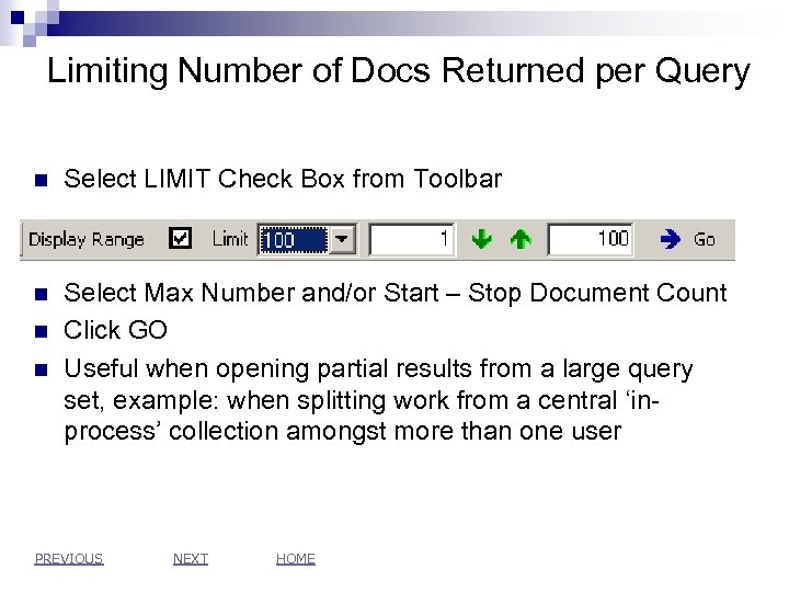Limiting Number of Docs Returned per Query n Select LIMIT Check Box from Toolbar