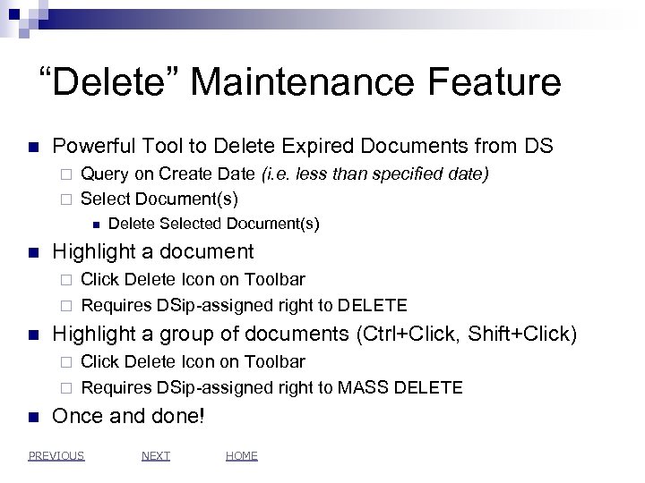 “Delete” Maintenance Feature n Powerful Tool to Delete Expired Documents from DS Query on