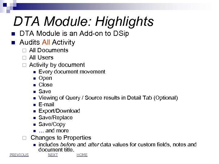 DTA Module: Highlights n n DTA Module is an Add-on to DSip Audits All