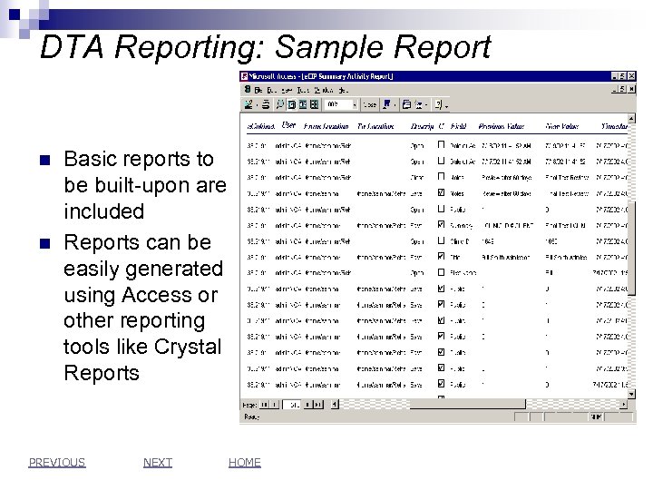 DTA Reporting: Sample Report n n Basic reports to be built-upon are included Reports