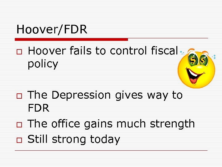 Hoover/FDR o o Hoover fails to control fiscal policy The Depression gives way to