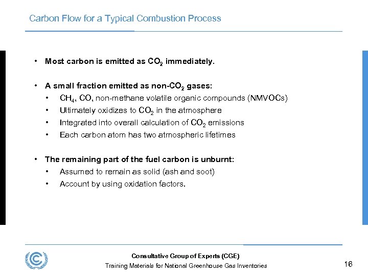 Carbon Flow for a Typical Combustion Process • Most carbon is emitted as CO