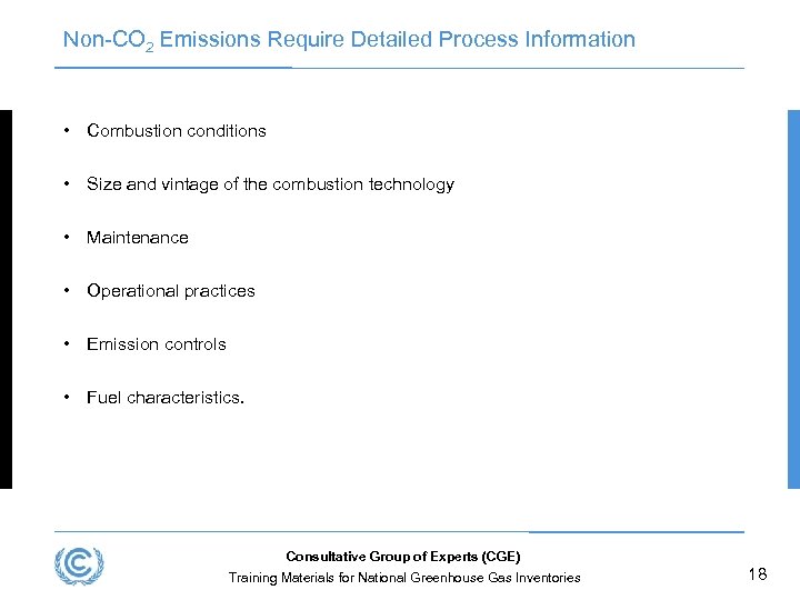 Non-CO 2 Emissions Require Detailed Process Information • Combustion conditions • Size and vintage