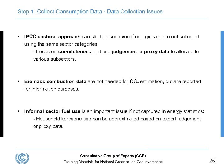 Step 1. Collect Consumption Data - Data Collection Issues • IPCC sectoral approach can