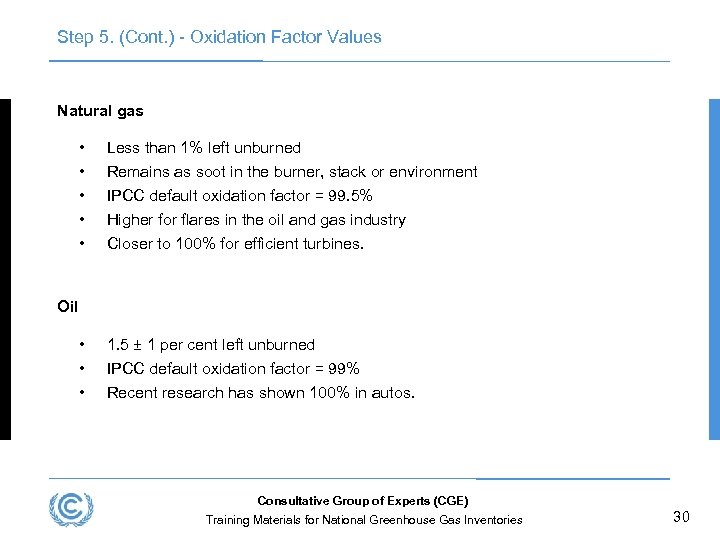 Step 5. (Cont. ) - Oxidation Factor Values Natural gas • • • Less