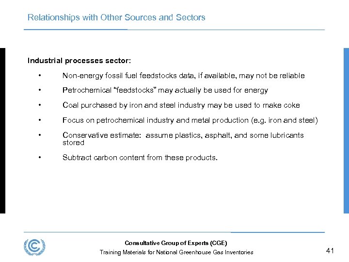 Relationships with Other Sources and Sectors Industrial processes sector: • Non-energy fossil fuel feedstocks