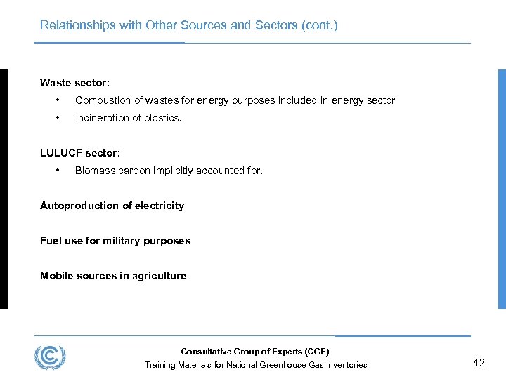 Relationships with Other Sources and Sectors (cont. ) Waste sector: • Combustion of wastes