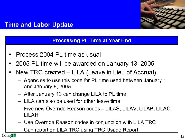 Time and Labor Update Processing PL Time at Year End • Process 2004 PL
