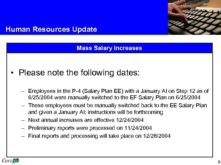 Human Resources Update Mass Salary Increases • Please note the following dates: – Employees