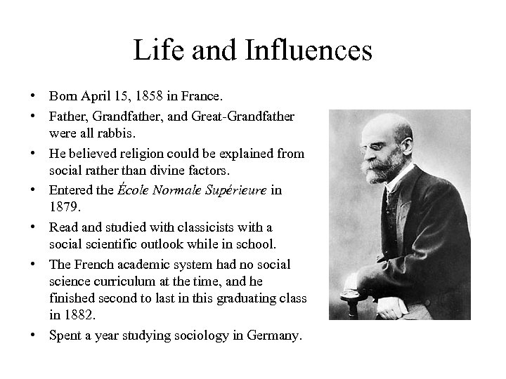 Life and Influences • Born April 15, 1858 in France. • Father, Grandfather, and