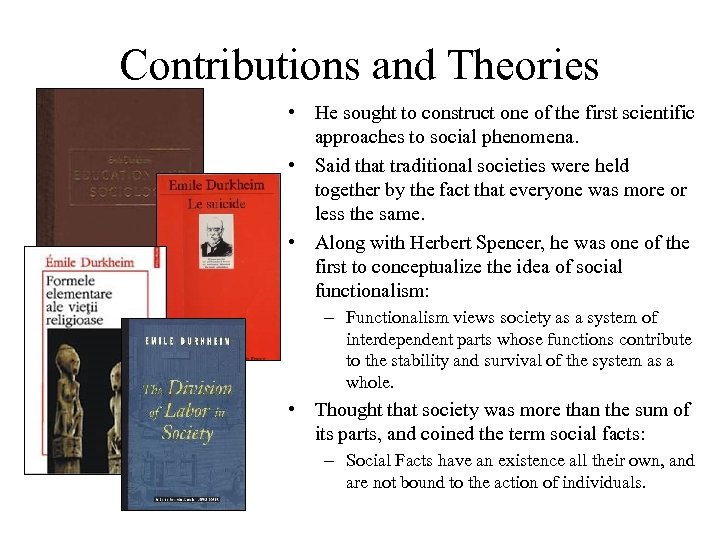 Contributions and Theories • He sought to construct one of the first scientific approaches