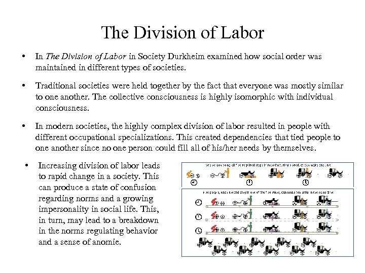 The Division of Labor • In The Division of Labor in Society Durkheim examined