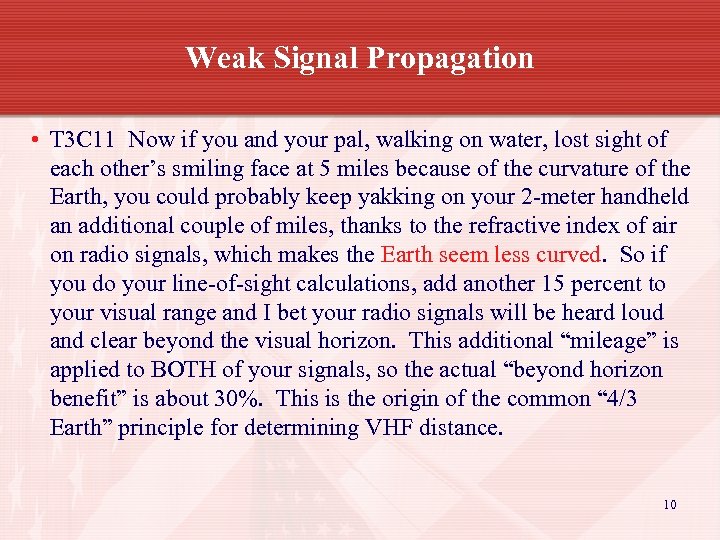 Weak Signal Propagation • T 3 C 11 Now if you and your pal,