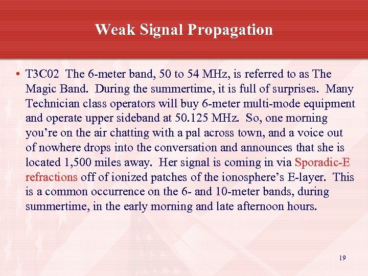 Weak Signal Propagation • T 3 C 02 The 6 -meter band, 50 to