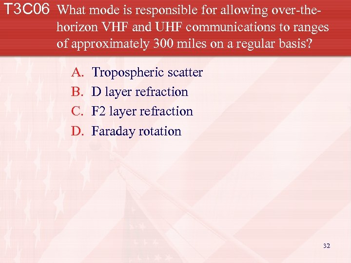 T 3 C 06 What mode is responsible for allowing over-thehorizon VHF and UHF