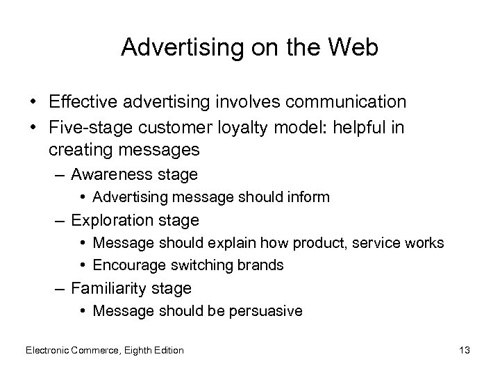 Advertising on the Web • Effective advertising involves communication • Five-stage customer loyalty model: