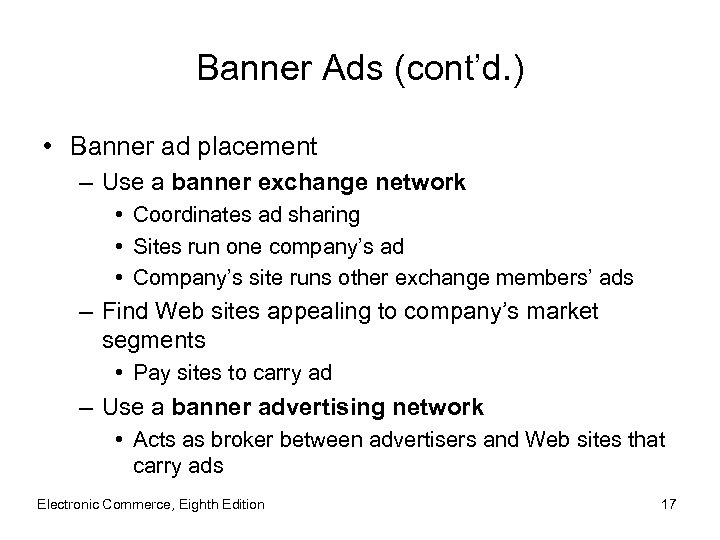 Banner Ads (cont’d. ) • Banner ad placement – Use a banner exchange network