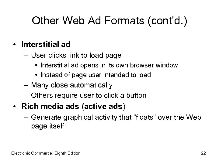 Other Web Ad Formats (cont’d. ) • Interstitial ad – User clicks link to