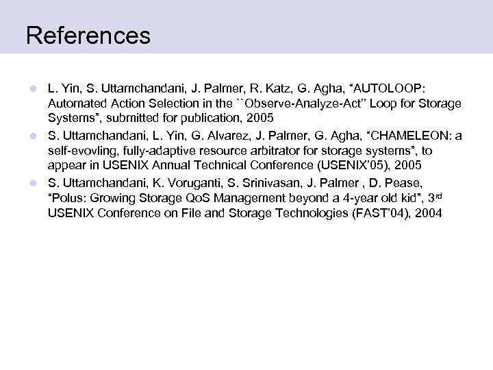 References L. Yin, S. Uttamchandani, J. Palmer, R. Katz, G. Agha, “AUTOLOOP: Automated Action