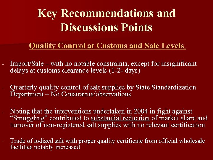 Key Recommendations and Discussions Points Quality Control at Customs and Sale Levels - Import/Sale