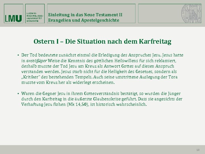 Einleitung in das Neue Testament II Evangelien und Apostelgeschichte Ostern I – Die Situation