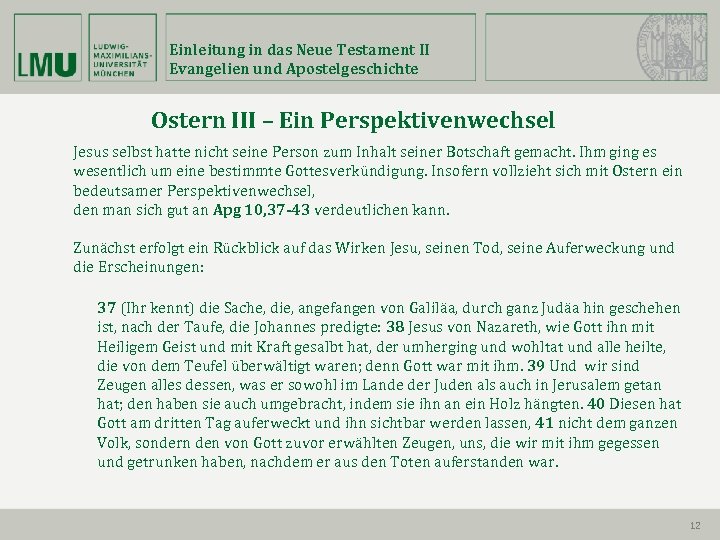 Einleitung in das Neue Testament II Evangelien und Apostelgeschichte Ostern III – Ein Perspektivenwechsel