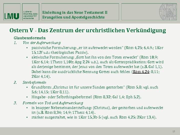 Einleitung in das Neue Testament II Evangelien und Apostelgeschichte Ostern V – Das Zentrum