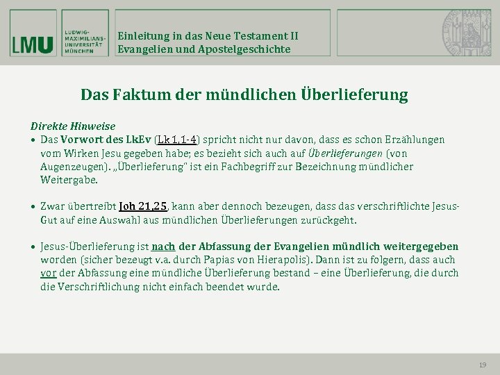 Einleitung in das Neue Testament II Evangelien und Apostelgeschichte Das Faktum der mündlichen Überlieferung