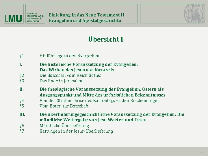 Einleitung in das Neue Testament II Evangelien und Apostelgeschichte Übersicht I § 1 Hinführung