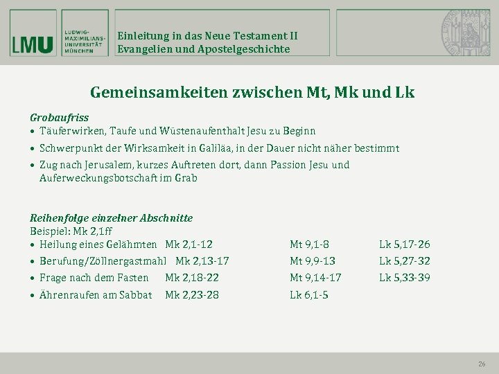 Einleitung in das Neue Testament II Evangelien und Apostelgeschichte Gemeinsamkeiten zwischen Mt, Mk und