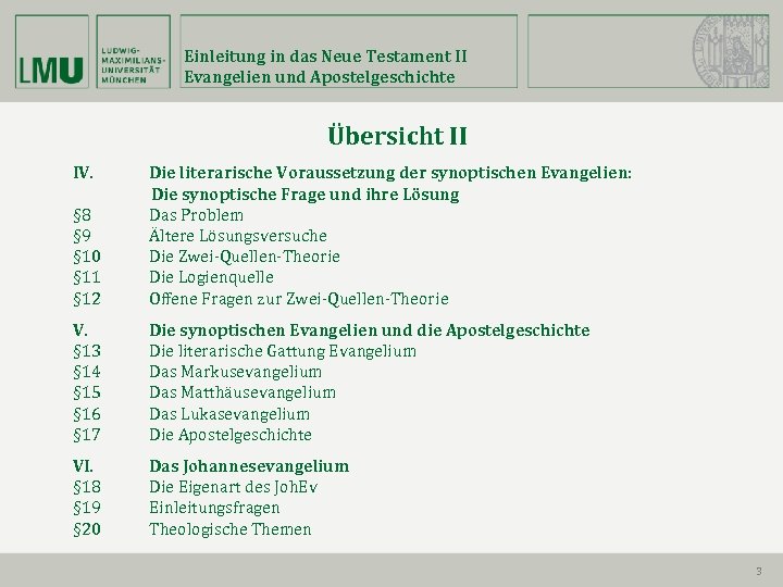 Einleitung in das Neue Testament II Evangelien und Apostelgeschichte Übersicht II IV. § 8