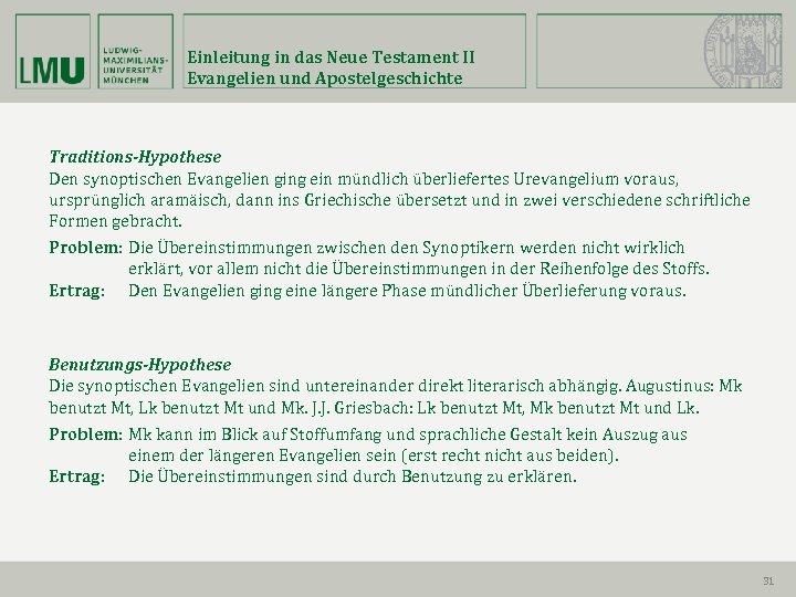 Einleitung in das Neue Testament II Evangelien und Apostelgeschichte Traditions-Hypothese Den synoptischen Evangelien ging