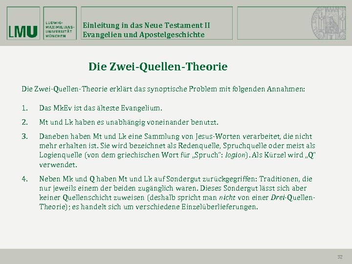 Einleitung in das Neue Testament II Evangelien und Apostelgeschichte Die Zwei-Quellen-Theorie erklärt das synoptische