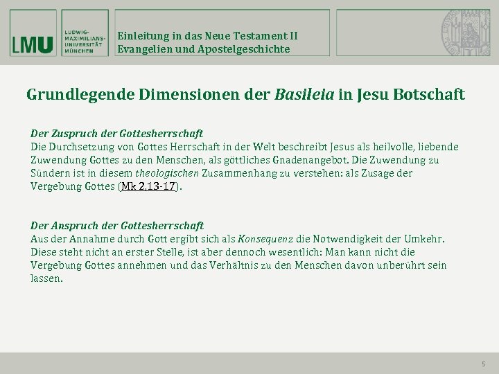 Einleitung in das Neue Testament II Evangelien und Apostelgeschichte Grundlegende Dimensionen der Basileia in