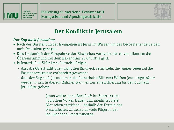 Einleitung in das Neue Testament II Evangelien und Apostelgeschichte Der Konflikt in Jerusalem Der