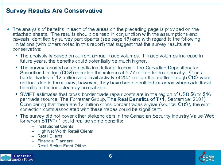 Survey Results Are Conservative · The analysis of benefits in each of the areas