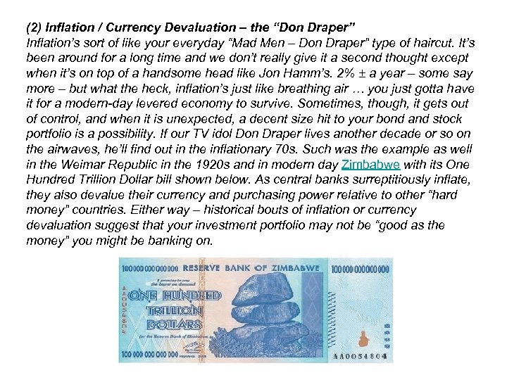 (2) Inflation / Currency Devaluation – the “Don Draper” Inflation’s sort of like your