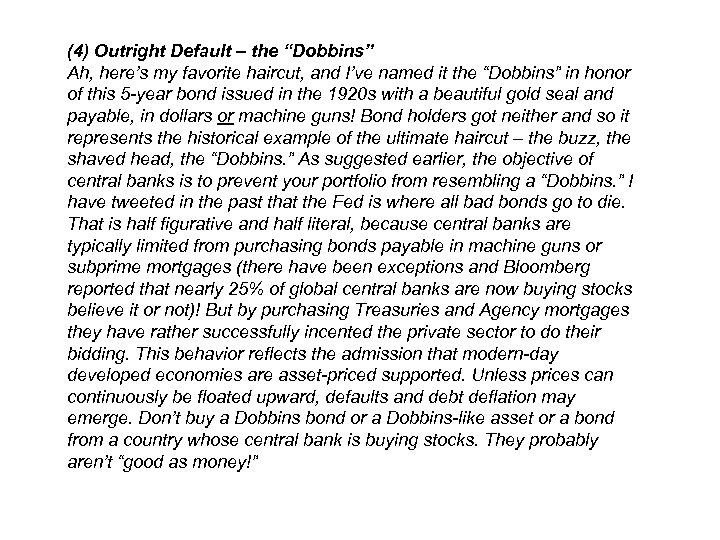 (4) Outright Default – the “Dobbins” Ah, here’s my favorite haircut, and I’ve named