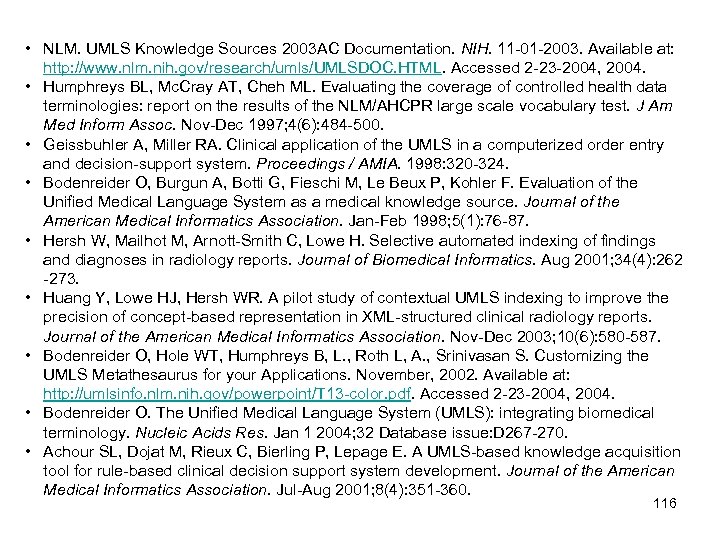  • NLM. UMLS Knowledge Sources 2003 AC Documentation. NIH. 11 -01 -2003. Available