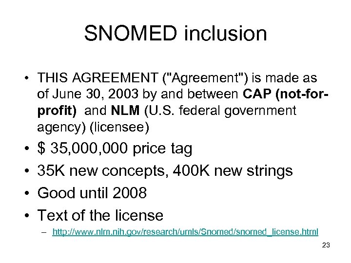SNOMED inclusion • THIS AGREEMENT ("Agreement") is made as of June 30, 2003 by