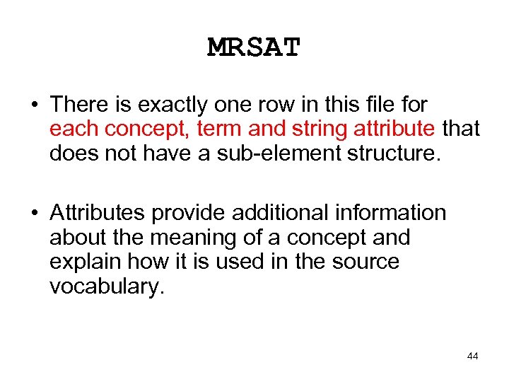 MRSAT • There is exactly one row in this file for each concept, term